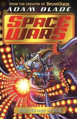 Beast Quest: Space Wars: Monster from the Void: Book 2 - Adam Blade