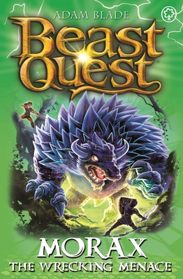Beast Quest: Morax the Wrecking Menace: Series 24 Book 3 - Adam Blade