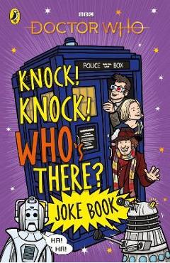 Poza produsului Knock, Knock Who's There? the Doctor Who Joke Book - Children's Books Bbc