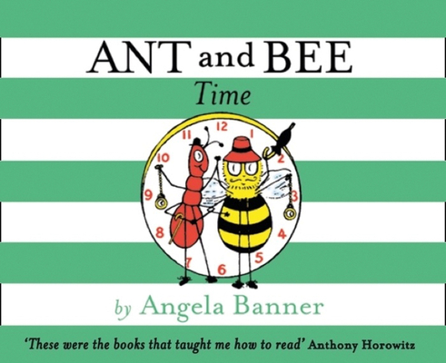 Ant and Bee Time (Ant and Bee) - Angela Banner