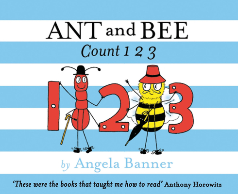 Ant and Bee Count 123 (Ant and Bee) - Angela Banner