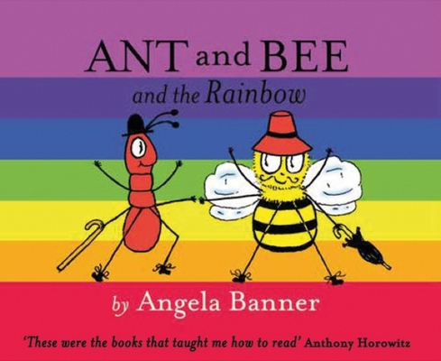 Ant and Bee and the Rainbow - Angela Banner