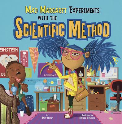 Mad Margaret Experiments with the Scientific Method - Eric Braun