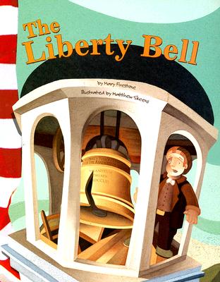 The Liberty Bell - Mary Firestone