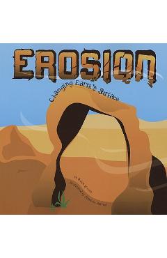 Poza produsului Erosion: Changing Earth's Surface - Robin Michal Koontz