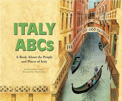 Italy ABCs: A Book about the People and Places of Italy - Sharon Katz Cooper