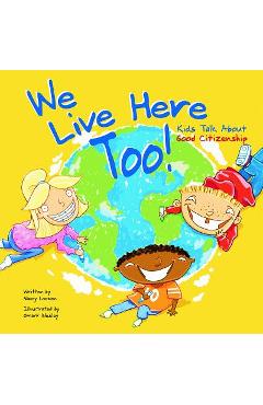 Coperta cărții 'We Live Here Too!: Kids Talk about Good Citizenship - Nancy Loewen'