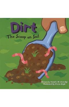 Poza produsului Dirt: The Scoop on Soil - Sheree Boyd