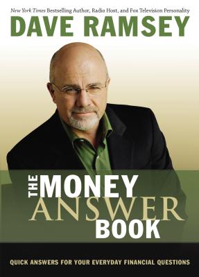 The Money Answer Book: Quick Answers for Your Everyday Financial Questions - Dave Ramsey
