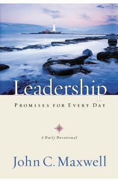 Leadership Promises for Every Day: A Daily Devotional - John C. Maxwell