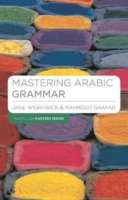 Mastering Arabic Grammar - Jane Wightwick