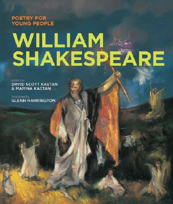 Poetry for Young People: William Shakespeare, 10 - David Scott Kasten