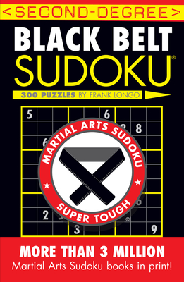 Second-Degree Black Belt Sudoku(r) - Frank Longo