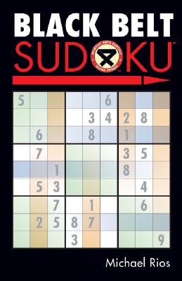 Black Belt Sudoku(r) - Michael Rios