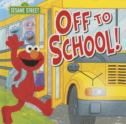 Off to School! - Sesame Workshop