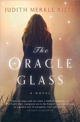 The Oracle Glass - Judith Merkle Riley