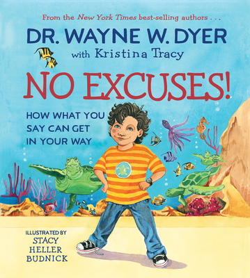 No Excuses!: How What You Say Can Get in Your Way - Wayne W. Dr Dyer