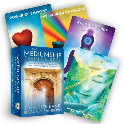 The Mediumship Training Deck: 50 Practical Tools for Developing Your Connection to the Other-Side - John Holland