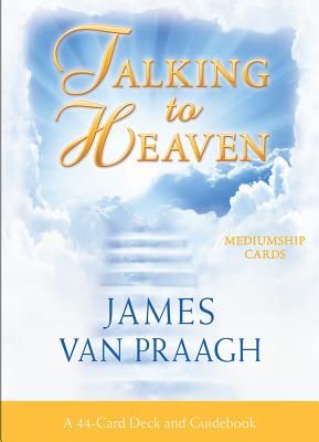 Talking to Heaven Mediumship Cards: A 44-Card Deck and Guidebook - James Van Praagh
