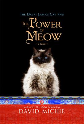 The Dalai Lama's Cat and the Power of Meow - David Michie