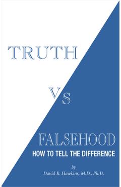 Coperta cărții 'Truth vs. Falsehood: How to Tell the Difference - David R. Hawkins'
