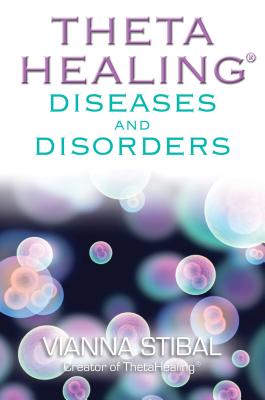 ThetaHealing Diseases & Disorders - Vianna Stibal