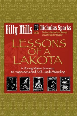 Lessons of a Lakota: A Young Man's Journey to Happiness and Self-Understanding - Billy Mills