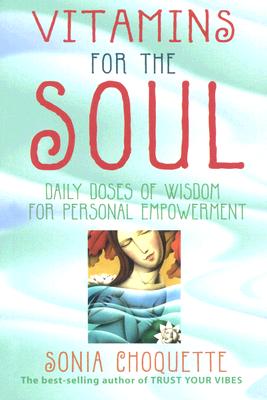 Vitamins for the Soul - Sonia Choquette
