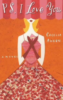 Ps, I Love You - Cecelia Ahern