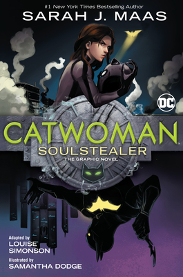 Catwoman: Soulstealer (the Graphic Novel) - Sarah J. Maas