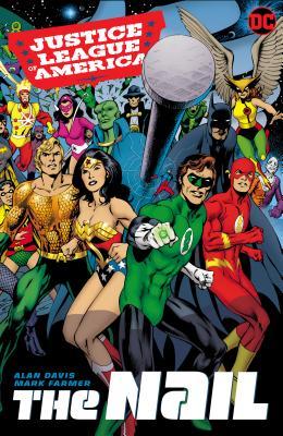 Justice League of America: The Nail: The Complete Collection - Alan Davis