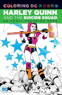 Harley Quinn & the Suicide Squad: An Adult Coloring Book - Various