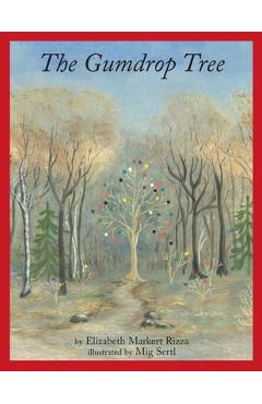 Poza produsului The Gumdrop Tree - Elizabeth Markert Rizza