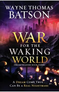 The War for the Waking World - Wayne Thomas Batson