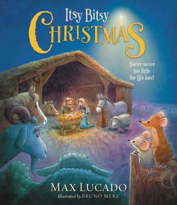 Itsy Bitsy Christmas - Max Lucado