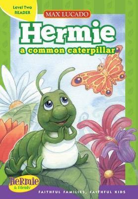 Hermie, a Common Caterpillar - Max Lucado