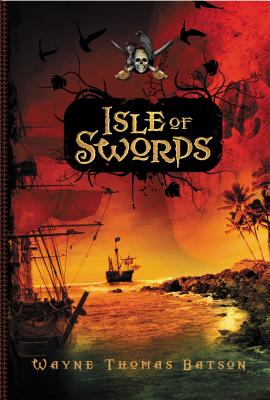 Isle of Swords - Wayne Thomas Batson