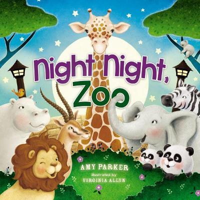 Night Night, Zoo - Amy Parker