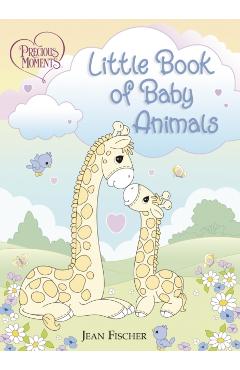 Precious Moments: Little Book of Baby Animals - Precious Moments