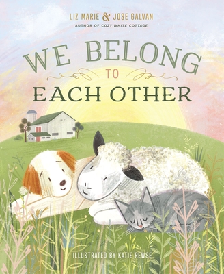 We Belong to Each Other - Liz Marie Galvan