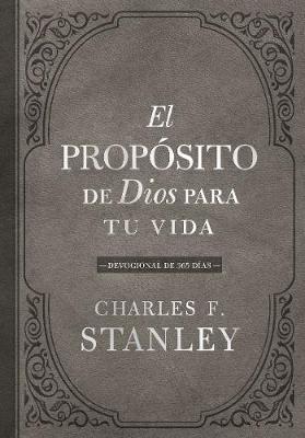 El Prop�sito de Dios Para Su Vida: Devocional de 365 D�as - Charles F. Stanley