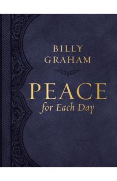 Peace for Each Day (Large Text Leathersoft) - Billy Graham