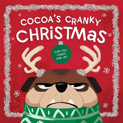 Cocoa's Cranky Christmas: Can You Cheer Him Up? - Beth Hughes