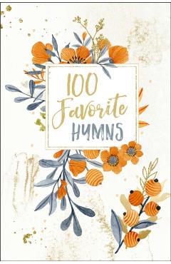 100 Favorite Hymns - Thomas Nelson