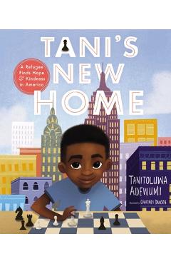 Poza produsului Tani's New Home: A Refugee Finds Hope and Kindness in America - Tanitoluwa Adewumi