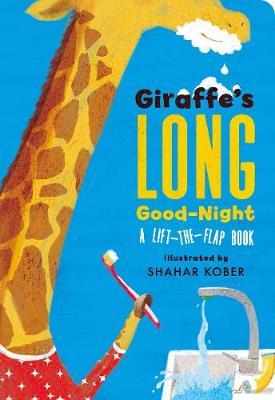 Giraffe's Long Good-Night: A Lift-The-Flap Book - Shahar Kober