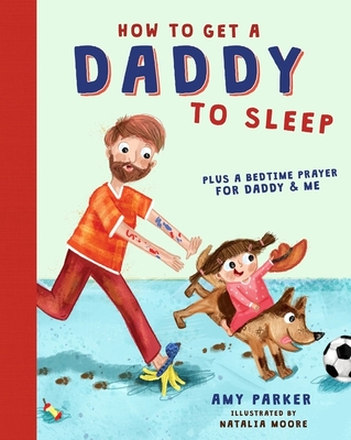 How to Get a Daddy to Sleep - Amy Parker