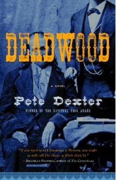 Poza produsului Deadwood - Pete Dexter