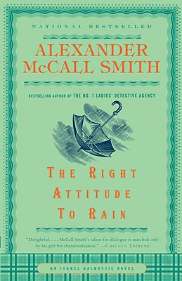 The Right Attitude to Rain - Alexander Mccall Smith