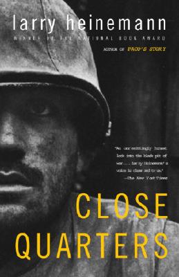 Coperta cărții 'Close Quarters - Larry Heinemann'